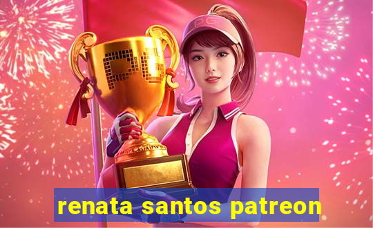 renata santos patreon